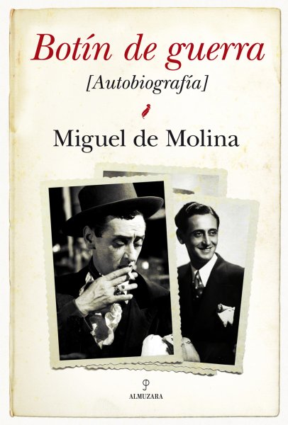 Botín de guerra, la autobiografía de Miguel de Molina