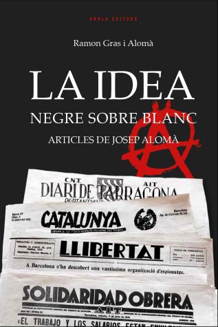 La Idea, negre sobre blanc.Articles de Josep Alomà, por Ramon Gras