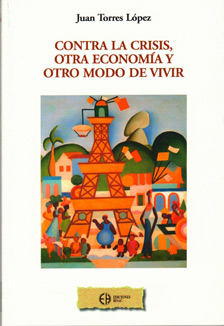 Contra la crisis, otra economía y otra forma de vivir