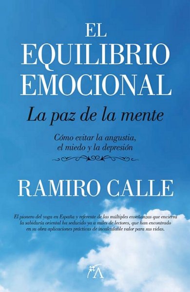 Equilibrio emocional.La paz de la mente, de Ramiro Calle