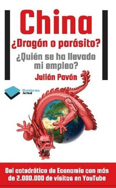 China ¿Dragón o parásito?, de Julián Pavón