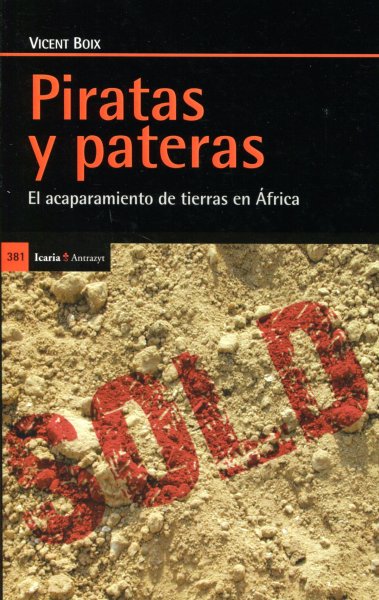 Piratas y pateras. Acaparamiento de tierras en África