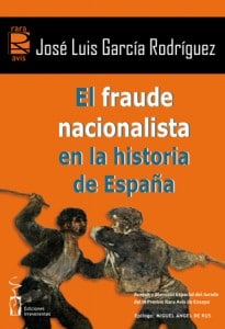 El fraude nacionalista en la historia de España, de Jose Luis García Rodríguez