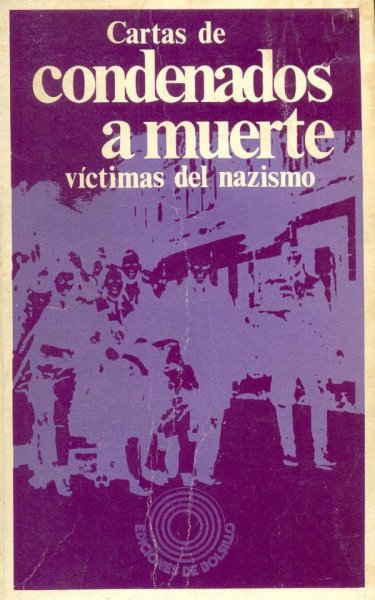 Cartas de condenados a muerte víctimas de nazismo