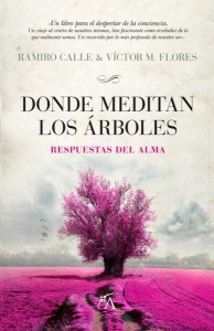 Donde meditan los árboles, de Ramiro Calle y Víctor M. Flores