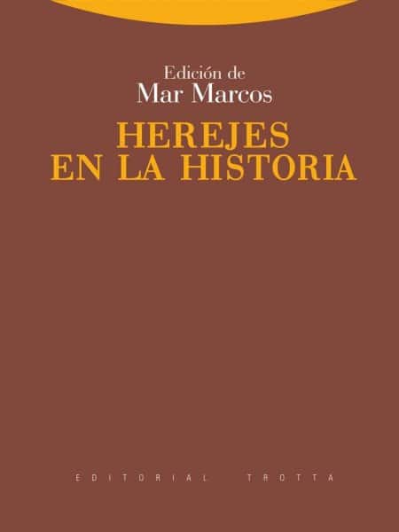 Herejes en la historia, de Mar Marcos