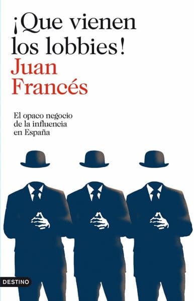 ¡Que vienen los lobbies!, de Juan Francés