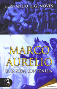 Marco Aurelio. Una vida contenida, de Fernando R. Genovés. Ediciones Evohé. Colección Didaska