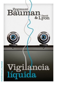 Vigilancia líquida, de Zygmunt Bauman y David Lyon