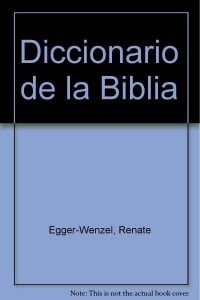 Diccionario de la Biblia, de Franz Kogler, Renate Egger-Wenler y Michael Ernst 