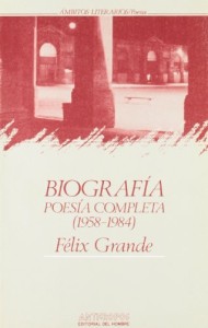 Biografía. Poesía Completa. 1958-1984 Félix Grande
