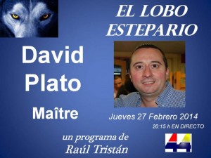 David Plato, maître, en 'El Lobo Estepario'