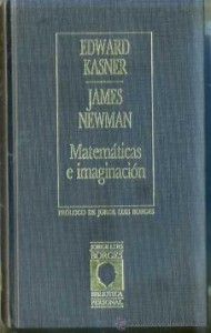 Matemáticas e imaginación, de Edward Kassner y James Newman