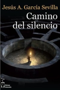 Camino del silencio, de Jesús García Sevilla