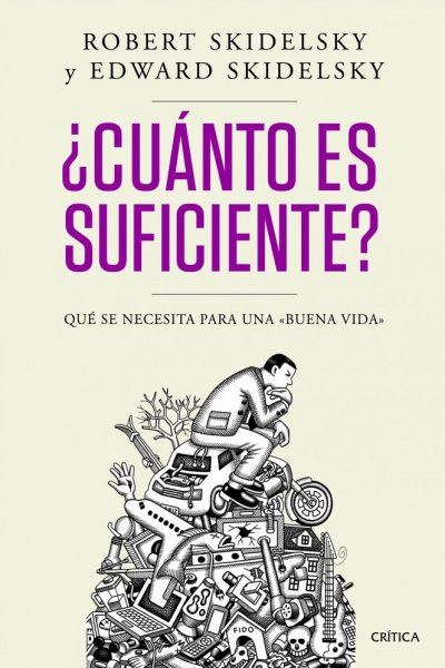 ¿Cuánto es suficiente? Robert Skidelsky