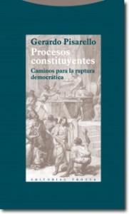 Procesos constituyentes. Caminos para la ruptura democrática de Gerardo Pisarello