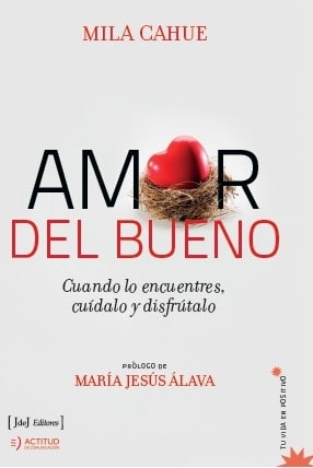 AMOR DEL BUENO cuando lo encuentres, cuídalo y disfrútalo
