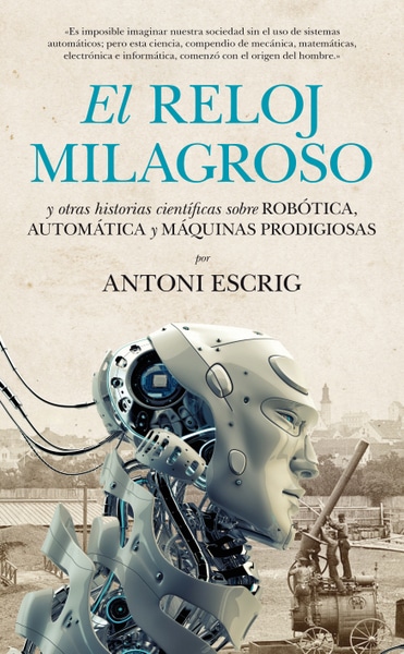  El reloj milagroso y otras historias científicas, de Antoni Escrig