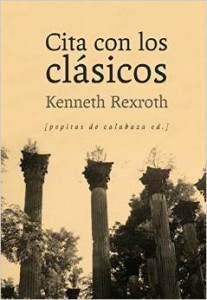 Cita con los clásicos, de  Kenneth Rexroth