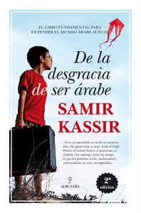 De la desgracia de ser árabe de Samir Kassir