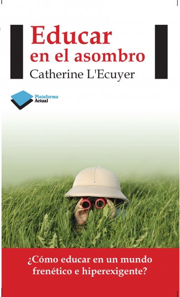 Educar en el asombro, de Catherine L´Ecuyer