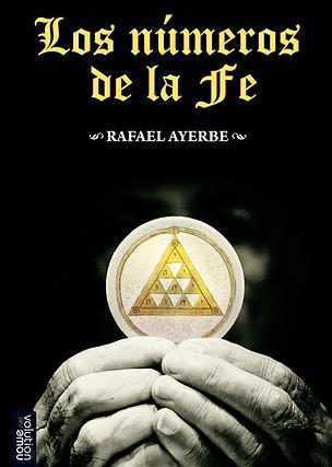 Los números de la Fe, de Rafael Ayerbe