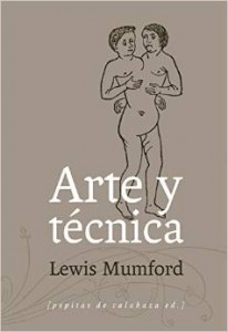 Arte y técnica, de Lewis Mumford