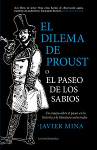 El dilema de Proust o el paseo de los sabios de Javier Mina