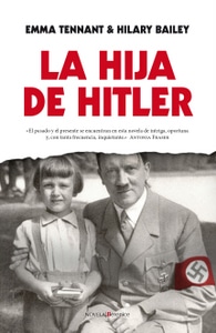 La hija de Hitler de Emma Tennant e Hilary Bailey