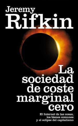 La sociedad de coste marginal cero, de Jeremy Rifkin