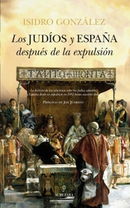 Los judíos y España después de la expulsión, de Isidro González