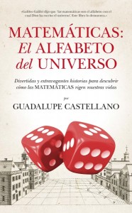 Matemáticas: El alfabeto del Universo, de Guadalupe Castellano