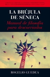 La Brújula de Séneca, de Rogelio Guedea