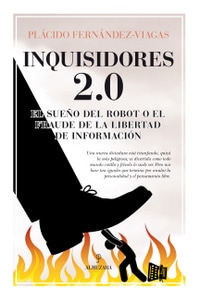 Inquisidores 2.0. El sueño del robot o el fraude de la libertad de expresión