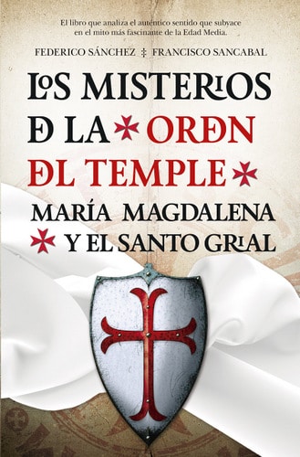 Los misterios de la orden del Temple, María Magdalena y el Santo Grial