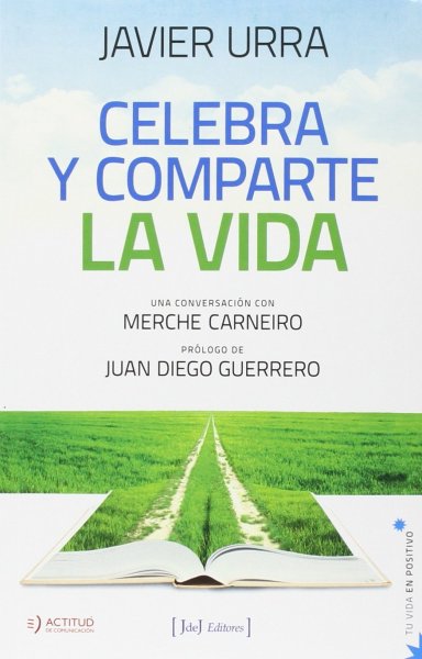 celebra y comparte la vida. celos
